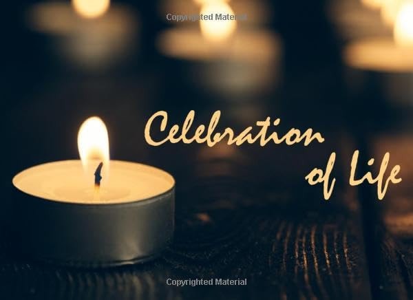 Celebration of Life: Guest Book for Funeral and Memorial Services,Condolences Book,Remembrance Book,Candle Burning Design