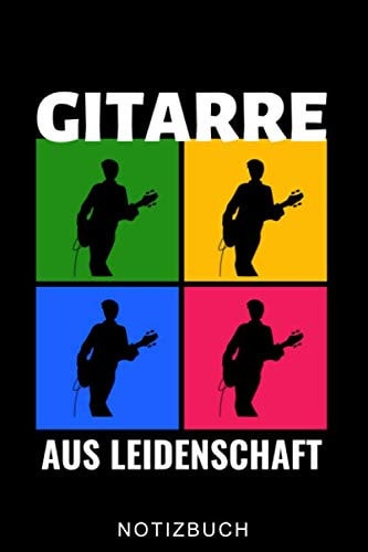 GITARRE AUS LEIDENSCHAFT NOTIZBUCH: A5 Notizbuch KARIERT für Gitarristen | Gitarre lernen | Gitarrenbuch | Gitarrenspieler Bücher für Erwachsene Kinder Anfänger Profis | Musiker (German Edition)