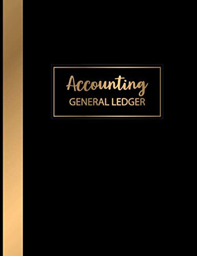 Accounting General Ledger: Financial For Small Business Or Personal General Accounting Bookkeeping 6 Column Log, Tracker, & Record Expenses & Income ... Book (Account Record Book Journal Notebook)