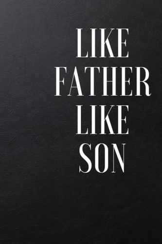 Like Father Notebooks College Ruled Paper for Boys,girls,students of All Ages - Composition Size (7. 50 X9. 25 ) with Lined Pages, Perfect for Journal and Taking Notes. S