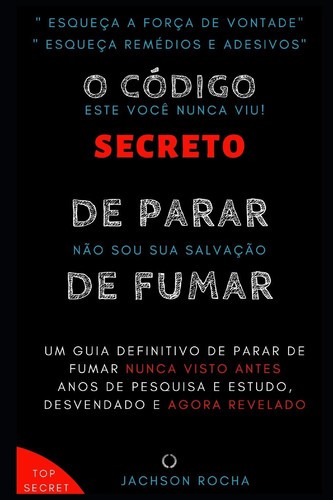 O Código Secreto de Parar de Fumar Seu Guia Definitivo para Parar de Fumar Rápido