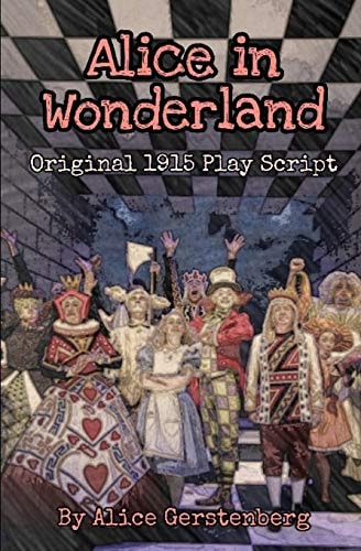 Alice in Wonderland: Original 1915 Play Script