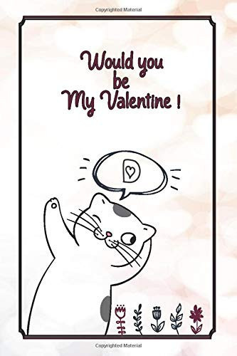 Would you be my valentine: Monogrammed Notebook D for Girls Women Funny Valentine's Day Gift Lined Notebook Journal |Valentine's Day gift for her/Girlfreind | happy valentine's day journal / Notebook