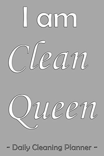 I Am Clean Queen Daily Cleaning Planner Cleaning to Do List Book - Cleaning Present - Pretty Grey Cleaning Notebook