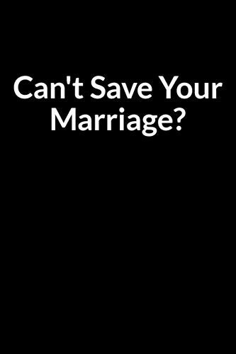 Can't Save Your Marriage? The Depressed Mom's Guide to Saving Your Marriage Through Text Messaging