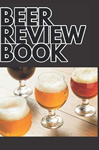 Beer Review Book: Tasting Logbook Diary Journal & Review Craft Brew Notebook
