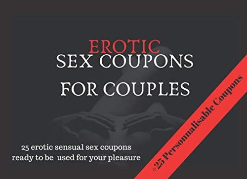 Erotic Sex Coupons for Couples 25 Naughty Sex Vouchers for Couples to Spice the Relationship/ Gift for Valentines ,Anniversary, Birthday (Bonus : +25 Blank Personnalisable Coupons to Fill In)