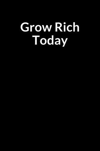 Grow Rich Today: The Overweight American Husband's Journal for Managing Your Anxiety (for Men Only)