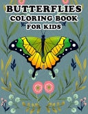 Butterflies - Coloring Book for Kids Butterfly Coloring Book.Butterfly Coloring Book For Kids.50 Story Paper Pages. 8.5 in X 11 in Cover.