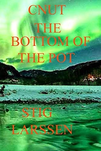 CNUT - THE BOTTOM OF THE POT