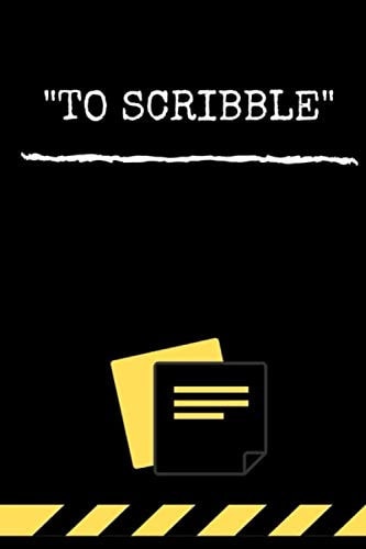 "TO SCRIBBLE"