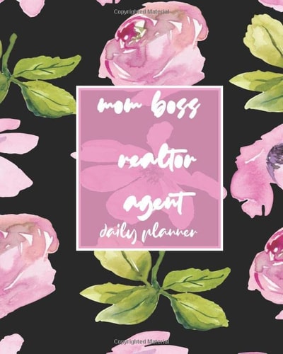 mom boss realtor agent daily planner: Cute floral Weekly Planner - Planners And Organizers For real estate Women to write in notes priorities gratitude - Calendar 2020