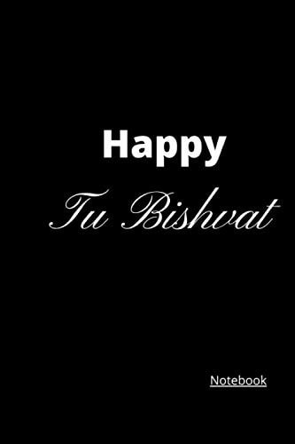 Happy Tu Bishvat notebook : notebook for men and women to write your note in / Small Blank page / Lined 120 page / 6*9 inch / paperback / journal / matte cover /: Happy Tu Bishvat notebook , cover