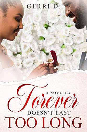 Forever Doesn't Last Too Long: A Novella: