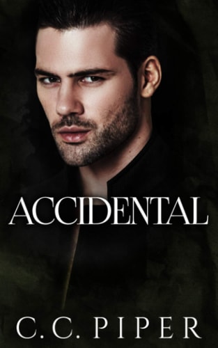 Accidental A Dark Billionaire Romance