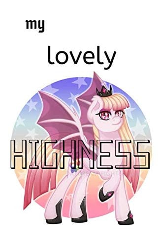 my lovely HIGHNESS: A Happy Birthday,Princess Notebook