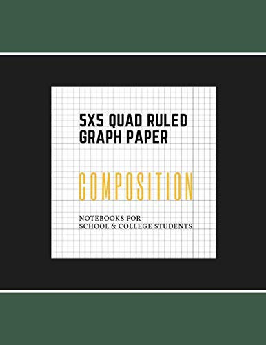 Graph Paper Notebook Quad Ruled 5 X 5 Graphing Paper Composition Notebook for Math Science Students Teachers Squares Per Inch, 110 Pages Five Per Inch and Grid Squared Coordinate Journal 8. 5x11Large