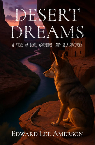 Desert Dreams A Story of Love, Adventure, and Self-Discovery