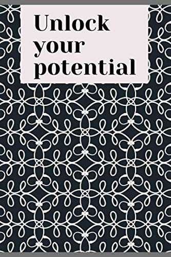 Unlock Your Potential: Motivational Notebook, Journal, Diary (110 Pages, Blank, 6 x 9)