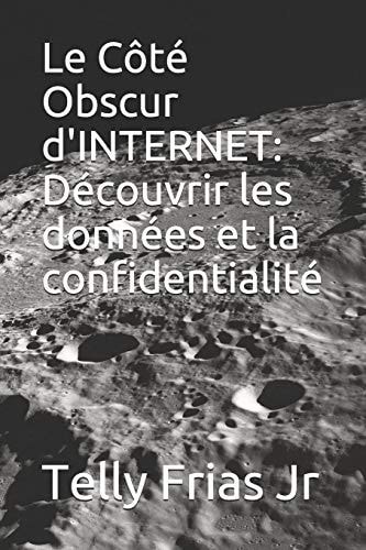 Le Côté Obscur d'INTERNET Découvrir les données et la confidentialité