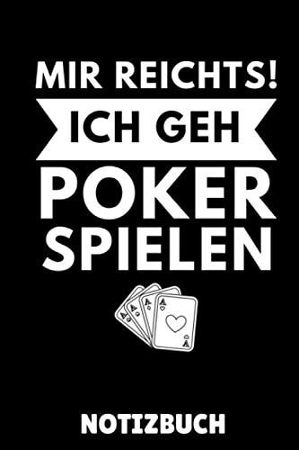 MIR REICHTS! ICH GEH POKER SPIELEN NOTIZBUCH: A5 Notizbuch KARIERT Poker Buch | Kartenspiele | Kartenspiel | Geschenkbuch für ein Poker Set | Poker ... | Geschenk für Erwachsene (German Edition)
