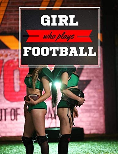 Girl who plays Football: American Football Personal Planner for Women, Daily Agenda and Organizer with Flexible Soft Cover, Weekly and Monthly with ... for Men and Women, Notebook Journal & Diary
