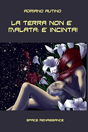 La Terra non è malata è incinta!