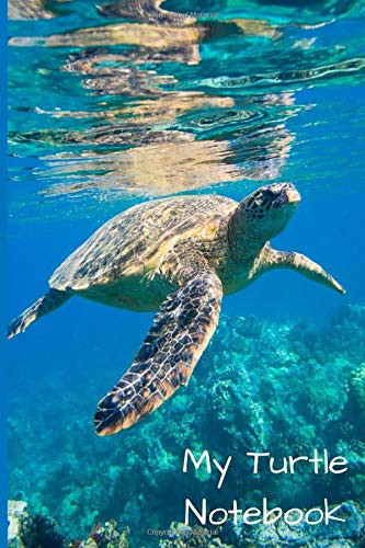 MY TURTLE NOTEBOOK: for Birthday / Anniversary / Everyday Gift Notebook Journal for friends, kids, boy, girl, man, woman, girlfriend, boyfriend, partner, spouse or co-worker
