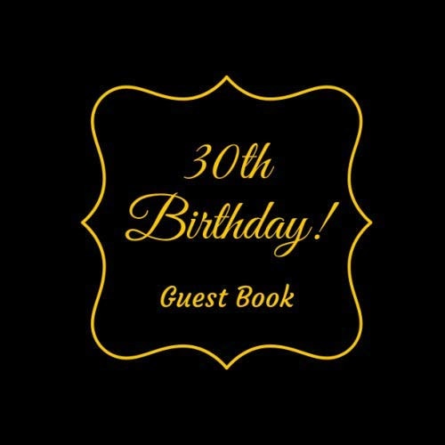30th Birthday Guest Book: Keepsake Gift, Well Wishes & Messages - 8.5" x 8.5"
