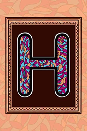 H Monogrammed Journal Notebook for Women and Girls, Alphabet H, 6x9, 120 Pages