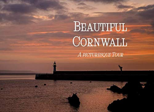 Beautiful Cornwall: A picturesque Tour