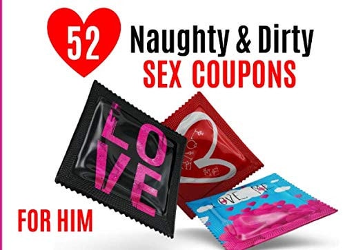 52 Naughty & Dirty Sex Coupons For Him: Hot Vouchers Book To Spice Up Your Marriage & Sexual Life | Sex Gaming & Kinky Sexy Moments For Lovers & ... Christmas Gift, Husband Or Boyfriend