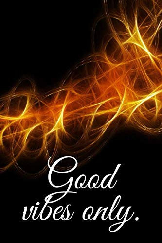 Good Vibes Only: Motivational Notebook, Journal, Diary (100 Pages, Lined Paper, 6 x 9)