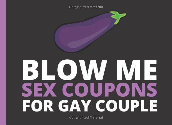 Blow Me Sex Coupons For Gay Couple: Funny Sex Vouchers For Him & Him. Naughty Gift For Birthday Anniversary Or Valentines Day