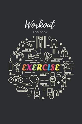 Workout Log Book & Fitness Journal : Monitor Your Progress, Cardio, Exercises, Reps, Weight, Sets,! Gym Journal Log Book: Paperback Notebook / Journal Gift, 100 Pages, 6×9, Soft Cover, Matte Finish
