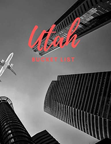 Utah Bucketlist Journal for Hikers Adventurers Foodies