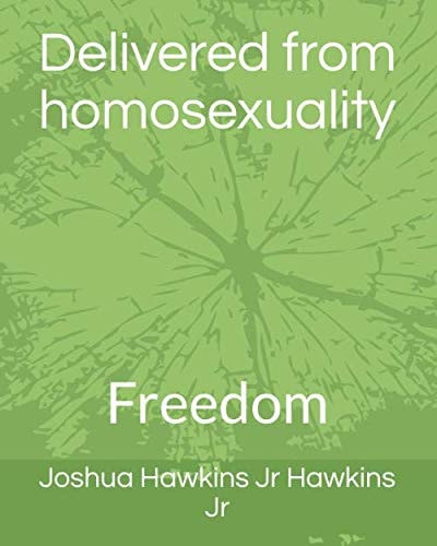 Delivered from homosexuality: Freedom