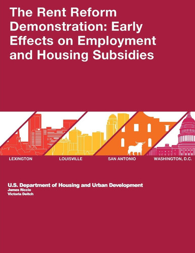 The Rent Reform Demonstration: Early Effects on Employment and Housing Subsidies