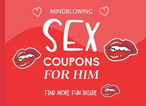 Mindblowing Sex Coupons For Him: A Fun Voucher Book for Pleasure