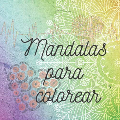 Mandalas para colorear: Libro de colorear Mandala para adultos (Libro de colorear de patrones de mandala) (Spanish Edition)