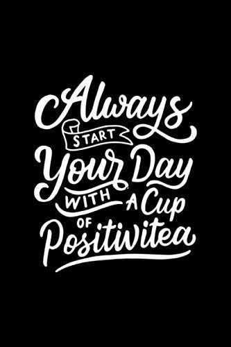 Always Start Your Day With A Cup Of Positivity Black Paper Journal: Black Paper Diary - great for Memories, Poems, Thoughts (6 x 9 110 pages)