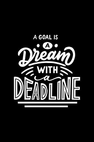 A Goal Is A Dream With A Deadline Black Paper Journal: Black Paper Diary - great for Memories, Poems, Thoughts (6 x 9 110 pages)