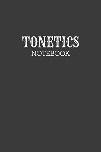 Tonetics Notebook : Great Notebook Gift Idea: Blank Composition Notebook to Write In for Notes, To Do Lists, Notepad, Journal, Best Gift for Tonetics ... 120 pages, 6" x 9", Soft Cover, Matte Finish