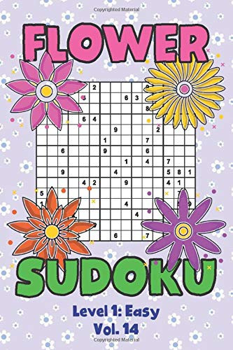 Flower Sudoku Level 1: Easy Vol. 14: Play Flower Sudoku With Solutions 5 9x9 Grids Overlap Easy Level Volumes 1-40 Variation Travel Paper Logic Games ... Math Genius All Ages Kids to Adult Gift