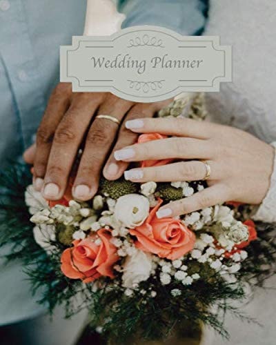 The Ultimate Perfect Complete Wedding Planner and Notebook for Plans, Budgeting, Checklists, and Thoughts Because Planning a Wedding Is REALLY HARD