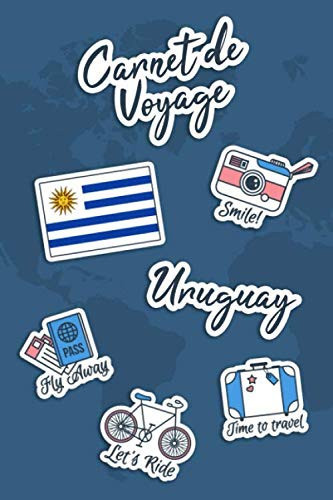 Carnet de Voyage Uruguay: Journal de Voyage | 106 pages, 15,24 cm x 22,86 cm | Pour vous accompagner durant votre séjour (French Edition)