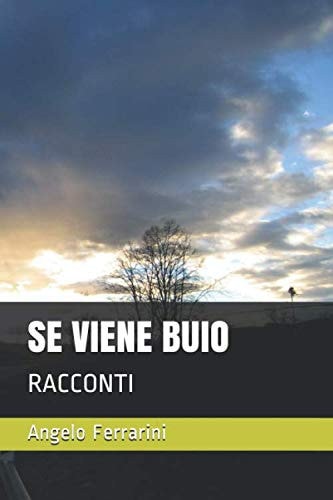 SE VIENE BUIO: RACCONTI (FANTASTICA) (Italian Edition)