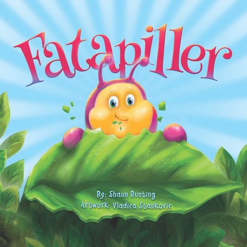 Fatapiller Fatapiller: An Enchanting Children's Story of Survival & Courage. Told in Rhyme, Filled with Fabulous Colour Pictures with a Positive, Mindfulness Theme.