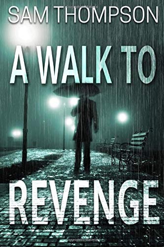 A Walk to Revenge A Web of Murder and Deceit Unfolds Reaching Into Major Establishments. It's a Game Where the Winner Takes All! Or Do They?