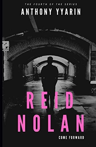 Reid Nolan: Come Forward (Book 4)